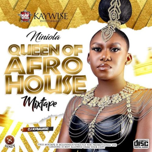DJ Kaywise – Niniola Queen Of Afro House Mixtape