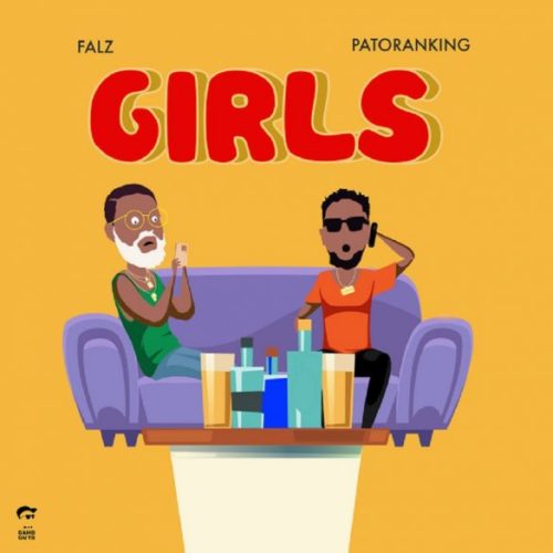 Falz – Girls ft Patoranking