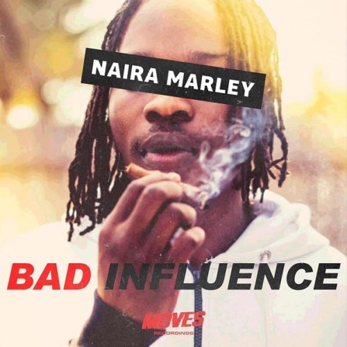 Naira Marley – Bad Influence Lyrics