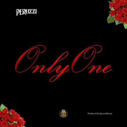 Peruzzi – Only One Lyrics