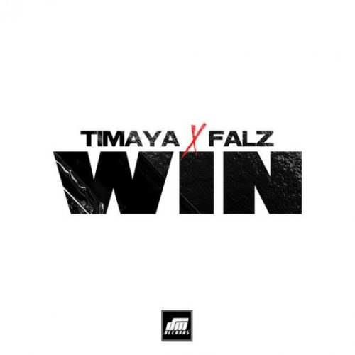 Timaya & Falz – Win