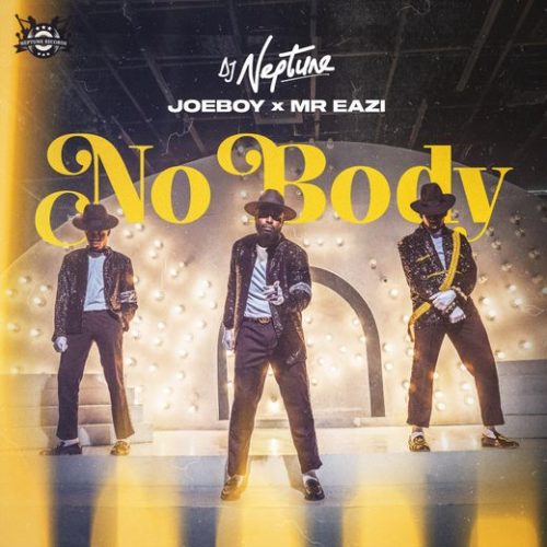 DJ Neptune, Joeboy & Mr Eazi – Nobody