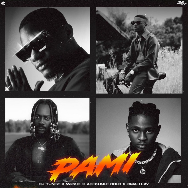 DJ Tunez – Pami ft Wizkid, Adekunle Gold & Omah Lay
