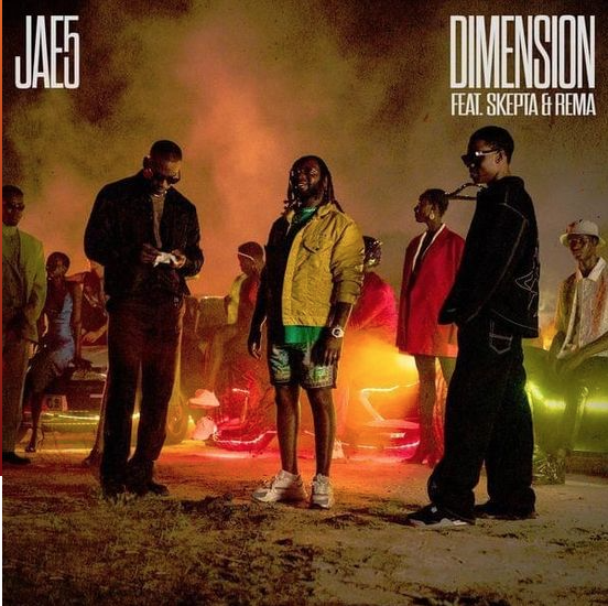 JAE5 - Dimension ft Skepta & Rema